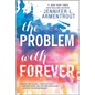 The Problem with Forever - Paperback