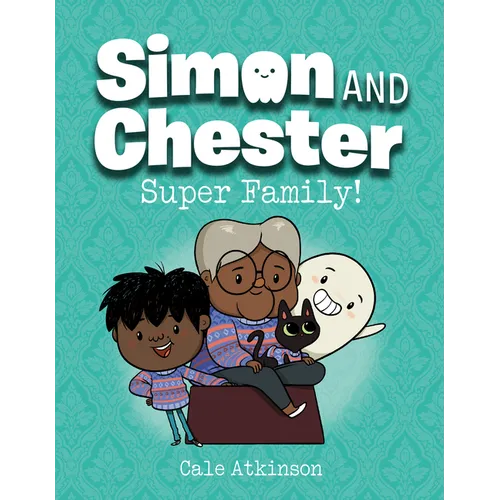 Super Family! (Simon and Chester Book #3) - Hardcover