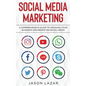 Social Media Marketing: A Comprehensive Guide to Growing Your Brand on Social Media - Hardcover