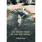 The Small Magic: Life-Changing Lessons We Learn from Children - Hardcover