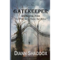 The Gatekeeper of Crystal Pond: "Not What Lies Above, but Below" - Paperback