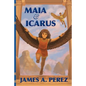 Maia and Icarus - Paperback