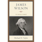 James Wilson: The Anxious Founder - Paperback