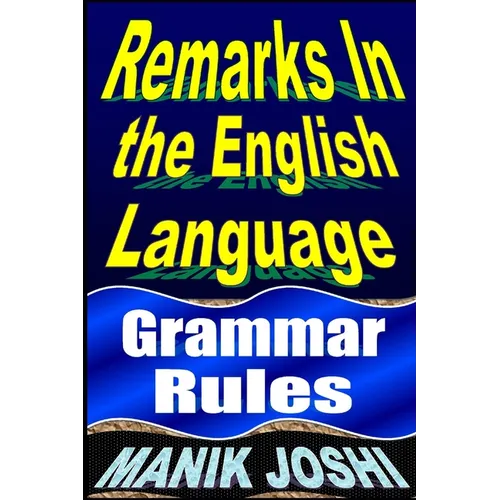 Remarks in the English Language: Grammar Rules - Paperback