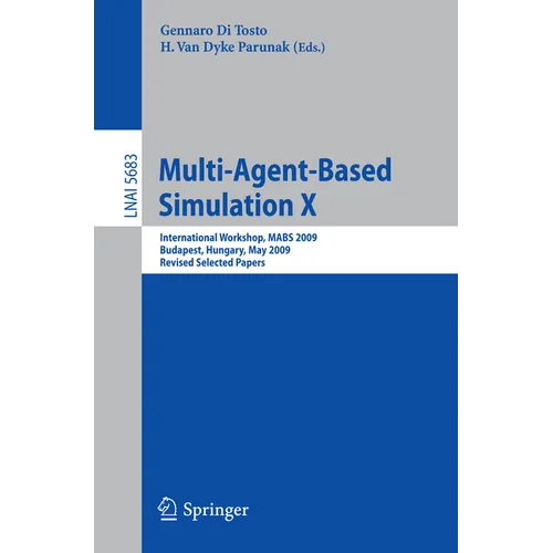 Multi-Agent-Based Simulation X: International Workshop, Mabs 2009, Budapest, Hungary, May10-15, 2009. Revised Selected Papers - Paperback