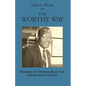 The Worthy Way: Memoirs of a Pioneer Black Law Enforcement Officer - Paperback