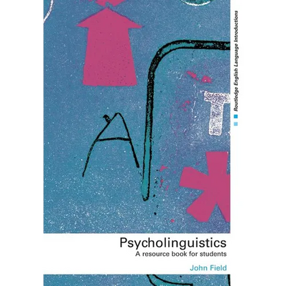 Psycholinguistics: A Resource Book for Students - Paperback
