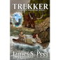 Trekker: Book 2 in the Corps of Discovery Series - Paperback