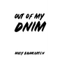 Out of My DNIM - Paperback