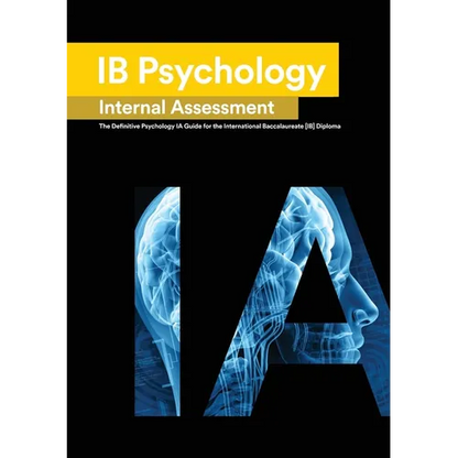 IB Psychology Internal Assessment: The Definitive Psychology [HL/SL] IA Guide For the International Baccalaureate [IB] Diploma - Paperback
