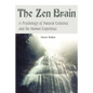 The Zen Brain: A Psychology of Natural Existence and the Human Experience - Paperback