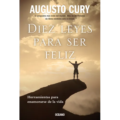 Diez Leyes Para Ser Feliz: Herramientas Para Enamorarse de la Vida - Paperback