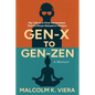 Gen-X to Gen-Zen: My Life as a First Generation Puerto Rican Raised in Harlem - Paperback