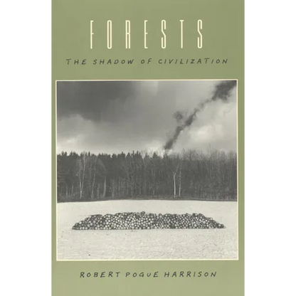 Forests: The Shadow of Civilization - Paperback