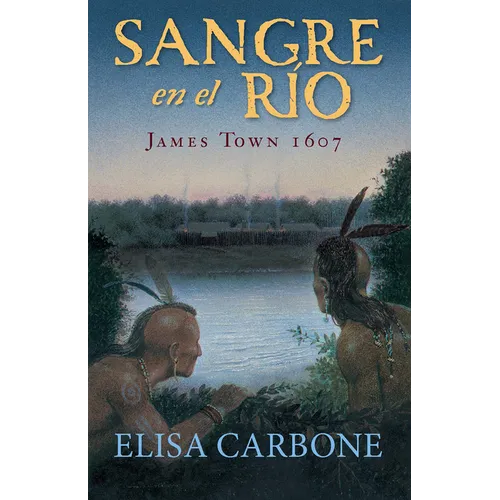 Sangre En El Río: James Town, 1607/ Blood on the River - Paperback