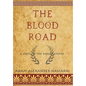 The Blood Road: A Novel of the Roman Empire - Hardcover