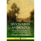 Spoon River Anthology: Poems and Verse About Rural American Life - Paperback