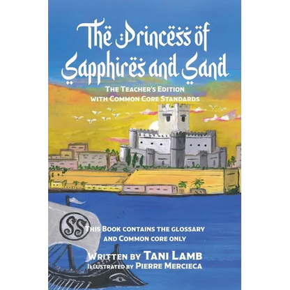 The Princess of Sapphires and Sand: The Teacher's Edition with Common Core Standards - Paperback