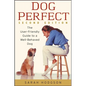 Dogperfect: The User-Friendly Guide to a Well-Behaved Dog - Paperback