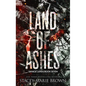Land of Ashes - Hardcover
