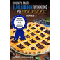 County Fair Blue Ribbon Winning Pie Cookbook: Proven Enticing Pie Recipe Winners: Proven Enticing Pie Recipe Winners - Paperback