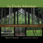 The Crosby Arboretum: A Sustainable Regional Landscape - Hardcover