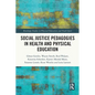Social Justice Pedagogies in Health and Physical Education - Paperback