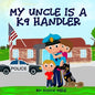 My Uncle is a K9 Handler - Paperback