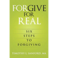 Forgive For Real: Six steps to Forgiving - Paperback