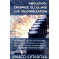 Insulation: Creepage, Clearance and Solid Insulation: AN INTRODUCTION BY PROFESSIONALS Basic theory and numerical calculation exam - Paperback