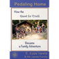 Pedaling Home: How the Quest for Truth Became a Family Adventure - Paperback