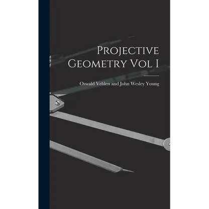 Projective Geometry Vol I - Hardcover