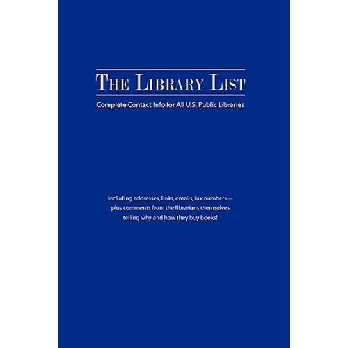 The Library List: Complete Contact Info for All U.S. Public Libraries - Paperback