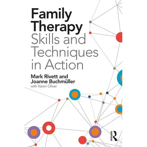 Family Therapy Skills and Techniques in Action - Paperback