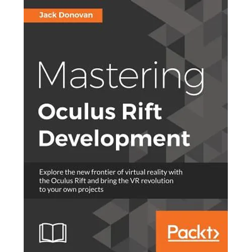 Mastering Oculus Rift Development - Paperback