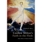 Czeslaw Milosz's Faith in the Flesh: Body, Belief, and Human Identity - Hardcover