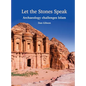 Let The Stones Speak: Archaeology challenges Islam - Hardcover