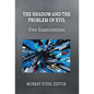 The Shadow and the Problem of Evil: Five Examinations - Hardcover