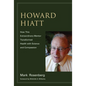 Howard Hiatt: How This Extraordinary Mentor Transformed Health with Science and Compassion - Paperback