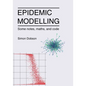 Epidemic modelling - Some notes, maths, and code - Paperback