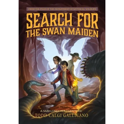 Search for the Swan Maiden: A Sam London Adventure - Hardcover