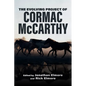 The Evolving Project of Cormac McCarthy - Hardcover