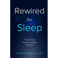 Rewired for Sleep: The 28-Day Insomnia Repair Program - Paperback