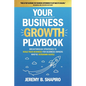Your Business Growth Playbook: Breakthrough Strategies to Scale Your Business for Business Owners Who've Outgrown Hustle - Paperback