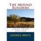 The Mound Builders - Large Print Edition - Paperback