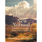 A New Day and a New Normal: A Personal Journal for Breast Cancer Survivors - Paperback