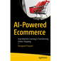 AI-Powered Ecommerce: How Machine Learning Is Transforming Online Shopping - Paperback