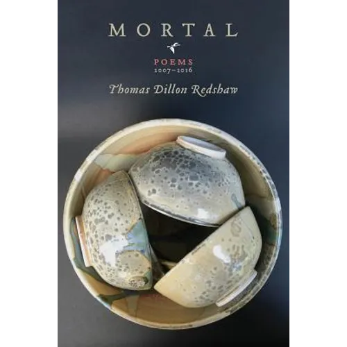 Mortal: Poems 2007-2016 - Paperback