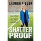 Shatterproof: How I Overcame the Shame of Losing My Parents to Opioid Addiction (and Found My Sideline Shimmy) - Hardcover