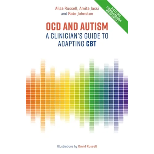 Ocd and Autism: A Clinician's Guide to Adapting CBT - Paperback